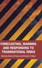 Forecasting, Warning and Responding to Transnational Risks - Book
