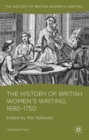 The History of British Women's Writing, 1690 - 1750 : Volume Four - R. Ballaster
