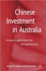 Chinese Investment in Australia : Unique Insights from the Mining Industry - Book