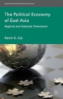 The Political Economy of East Asia : Regional and National Dimensions - Book