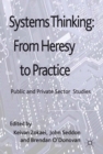 Systems Thinking: From Heresy to Practice : Public and Private Sector Studies - eBook