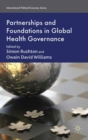 Partnerships and Foundations in Global Health Governance - eBook