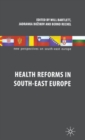 Health Reforms in South-East Europe - Book