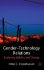 Gender-Technology Relations : Exploring Stability and Change - Book
