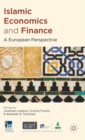 Islamic Economics and Finance : A European Perspective - Book