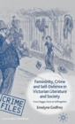 Femininity, Crime and Self-Defence in Victorian Literature and Society : From Dagger-Fans to Suffragettes - Book