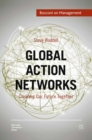 Global Action Networks : Creating Our Future Together - eBook