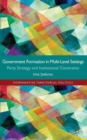 Government formation in Multi-Level Settings : Party Strategy and Institutional Constraints - Book