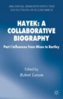 Hayek: A Collaborative Biography : Part 1 Influences from Mises to Bartley - Book