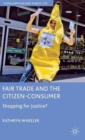 Fair Trade and the Citizen-Consumer : Shopping for Justice? - Book