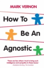 How To Be An Agnostic - eBook