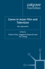 Genre in Asian Film and Television : New Approaches - eBook