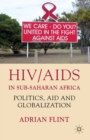 HIV/AIDS in Sub-Saharan Africa : Politics, Aid and Globalization - eBook