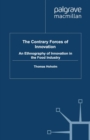 The Contrary Forces of Innovation : An Ethnography of Innovation in the Food Industry - eBook