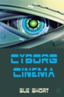 Cyborg Cinema and Contemporary Subjectivity - Book