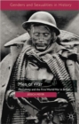 Men of War : Masculinity and the First World War in Britain - Book