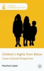 Children's Rights from Below : Cross-Cultural Perspectives - Book