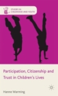 Participation, Citizenship and Trust in Children's Lives - Book