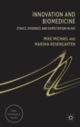 Innovation and Biomedicine : Ethics, Evidence and Expectation in HIV - Book