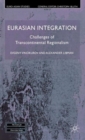 Eurasian Integration : Challenges of Transcontinental Regionalism - Book
