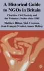 A Historical Guide to NGOs in Britain : Charities, Civil Society and the Voluntary Sector since 1945 - Book