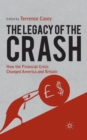 Legacy of the Crash : How the Financial Crisis Changed America and Britain - Book