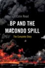 BP and the Macondo Spill : The Complete Story - eBook