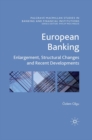 European Banking : Enlargement, Structural Changes and Recent Developments - eBook