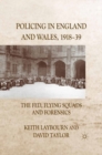 Policing in England and Wales, 1918-39 : The Fed, Flying Squads and Forensics - eBook