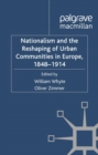 Nationalism and the Reshaping of Urban Communities in Europe, 1848-1914 - eBook