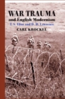 War Trauma and English Modernism : T. S. Eliot and D. H. Lawrence - eBook