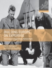 Building Europe on Expertise : Innovators, Organizers, Networkers - Book