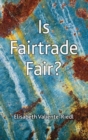 Is Fairtrade Fair? - Book