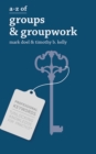 A-Z of Groups and Groupwork - Book