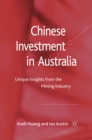 Chinese Investment in Australia : Unique Insights from the Mining Industry - eBook
