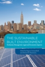 The Sustainable Built Environment : Technical, managerial, legal and economic aspects - Book