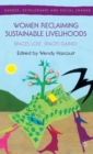 Women Reclaiming Sustainable Livelihoods : Spaces Lost, Spaces Gained - Book