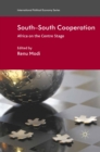 South-South Cooperation : Africa on the Centre Stage - eBook