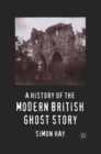 A History of the Modern British Ghost Story - eBook