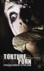 Torture Porn : Popular Horror After Saw - Book