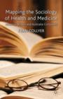 Mapping the Sociology of Health and Medicine : America, Britain and Australia Compared - Book