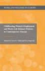 Childbearing, Women's Employment and Work-Life Balance Policies in Contemporary Europe - Book