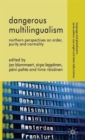 Dangerous Multilingualism : Northern Perspectives on Order, Purity and Normality - Book