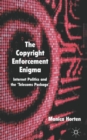 The Copyright Enforcement Enigma : Internet Politics and the ‘Telecoms Package’ - Book