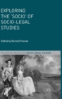 Exploring the 'Socio' of Socio-Legal Studies - Book