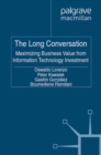 The Long Conversation : Maximizing Business Value from Information Technology Investment - eBook