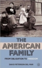 The American Family : From Obligation to Freedom - Book