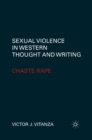Sexual Violence in Western Thought and Writing : Chaste Rape - eBook