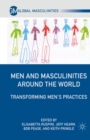 Men and Masculinities Around the World : Transforming Men's Practices - eBook