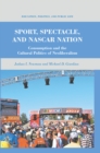 Sport, Spectacle, and NASCAR Nation : Consumption and the Cultural Politics of Neoliberalism - eBook